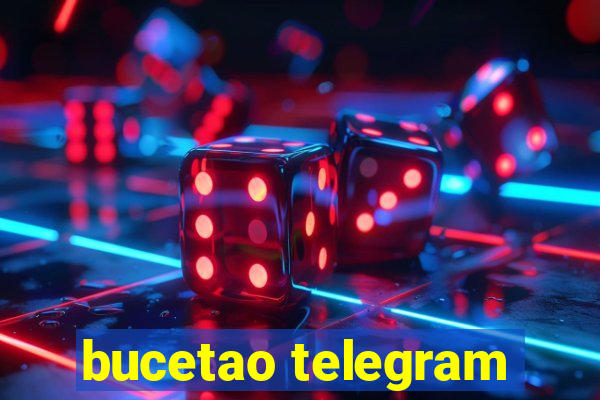 bucetao telegram